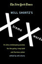 The New York Times Will Shortz's Xtreme Xwords: 75 Ultra-Challenging Puzzles for the Gutsy, Truly Bold and Fearless Solver - Paperback