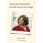 She May Be Lying Down But She May Be Very Happy - Paperback