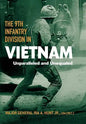 The 9th Infantry Division in Vietnam: Unparalleled and Unequaled - Hardcover