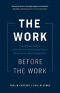 The Work Before the Work: The Hidden Habits Elite Sales Professionals Use to Outperform the Competition - Paperback