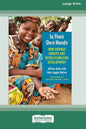 In Their Own Hands: How Savings Groups Are Revolutionizing Development [16 Pt Large Print Edition] - Paperback