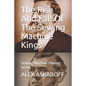The Rise And Fall Of The Sewing Machine Kings: Sewing Machine Pioneer Series - Paperback