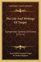 The Life and Writings of Turgot: Comptroller General of France 1774-76 - Paperback