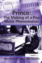 Prince: The Making of a Pop Music Phenomenon - Paperback