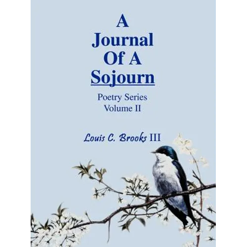 A Journal Of A Sojourn: Poetry Series Volume II - Paperback