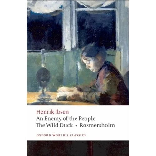 An Enemy of the People/The Wild Duck/Rosmersholm - Paperback