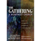 The Gathering, a Womanist Church: Origins, Stories, Sermons, and Litanies - Paperback