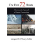 The First 72 Hours: A Community Approach to Disaster Preparedness - Paperback