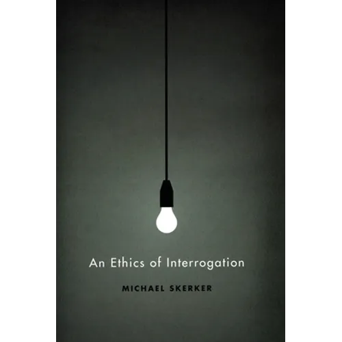 An Ethics of Interrogation - Paperback