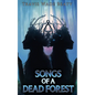 Songs of a Dead Forest - Paperback