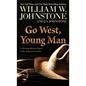 Go West, Young Man: A Riveting Western Novel of the American Frontier - Paperback