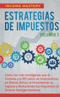 Estrategias de Impuestos: Cómo Ser Más Inteligente Que El Sistema Y La IRS Cómo Un Inversionista En Bienes Raíces Al Incrementar Tu Ingreso Y Re - Paperback