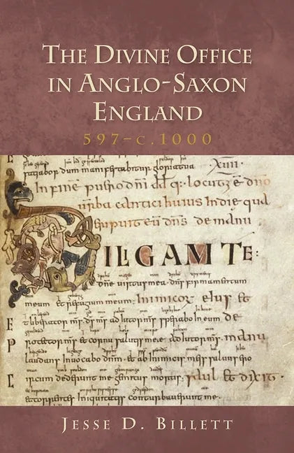 The Divine Office in Anglo-Saxon England, 597-C.1000 - Paperback