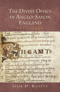 The Divine Office in Anglo-Saxon England, 597-C.1000 - Paperback