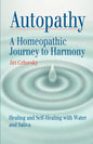 Autopathy: A Homeopathic Journey to Harmony, Healing and Self-Healing with Water and Saliva - Paperback