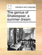 The Genius of Shakespear, a Summer Dream. - Paperback