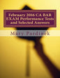February 2016 CA BAR EXAM Performance Tests and Selected Answers: Performance Tests and Selected Answers - Paperback