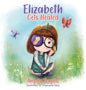 Elizabeth Gets Healed - Hardcover