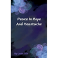 Peace in Hope and Heartache - Paperback