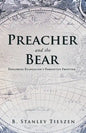 Preacher and the Bear: Exploring Evangelism's Forgotten Frontier - Paperback