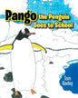 Pango the Penguin Goes to School - Paperback