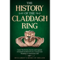 The History of The Claddagh Ring - Paperback