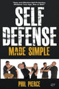 Self Defense Made Simple: Easy and Effective Self Protection Whatever Your Age, Size or Skill! - Paperback