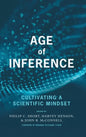Age of Inference: Cultivating a Scientific Mindset - Hardcover