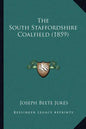 The South Staffordshire Coalfield (1859) - Paperback