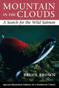 Mountain in the Clouds: A Search for the Wild Salmon - Paperback