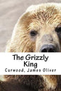 The Grizzly King - Paperback