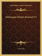 Submerged Atlantis Restored V2 - Hardcover