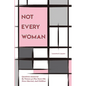 Not Every Woman: Questions Answered By Women 40 Plus Years Old, Never Married, And Childless - Paperback