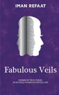 Fabulous Veils: Inspired By True Stories of Egyptian Women's Everyday Life - Paperback