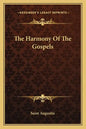 The Harmony of the Gospels - Paperback