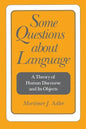 Some Questions about Language: A Theory of Human Discourse and Its Objects - Paperback