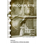 Incomplete: The Feminist Possibilities of the Unfinished Film Volume 5 - Paperback