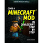 Code a Minecraft(r) Mod in JavaScript Step by Step - Paperback