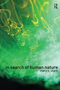In Search of Human Nature: Who Do We Think We Are? - Paperback