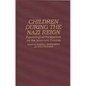 Children During the Nazi Reign: Psychological Perspective on the Interview Process - Hardcover