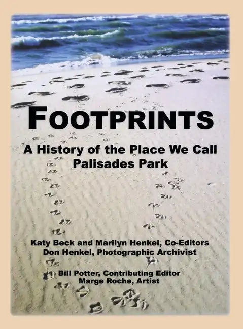 Footprints: A History of the Place We Call Palisades Park (Limited) - Hardcover