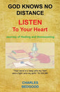 God Knows No Distance - Listen to Your Heart - Journey of Healing and Homecoming - Paperback