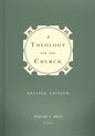 A Theology for the Church - Hardcover