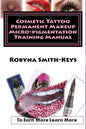 Cosmetic Tattoo Permanent Makeup Micro-pigmentation Training Manual: International Standards SIBBSKS504A - Paperback