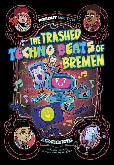 The Trashed Techno Beats of Bremen: A Graphic Novel - Hardcover