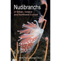 Nudibranchs of Britain, Ireland and Northwest Europe: Second Edition - Paperback
