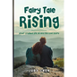 Fairy Tale Rising: After Crashed JFK JR and My Love Story - Paperback