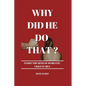 Why Did He Do That?: Inside the Mind of Domestic Violent Men - Paperback