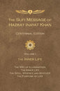 The Sufi Message of Hazrat Inayat Khan Vol. 1 Centennial Edition: The Inner Life - Paperback