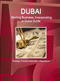 Dubai: Starting Business, Incorporating in Dubai Guide - Strategic, Practical Information, Regulations - Paperback